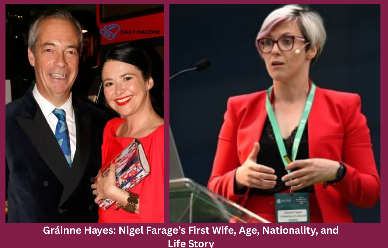 Gráinne Hayes: The Untold Story of Nigel Farage’s First Wife