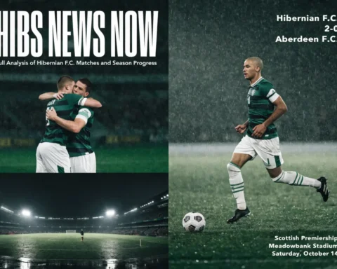 Hibs News Now: Full Analysis of Hibernian F.C. Matches and Season Progress