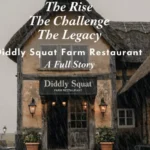 Diddly Squat Farm Restaurant Complete History Concept Rise Challenges and Legacy