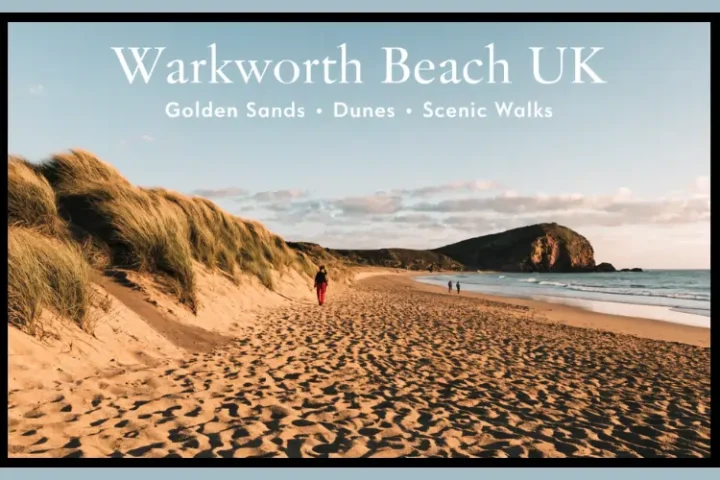 Warkworth Beach UK Golden Sands Dunes and Scenic Walks Guide